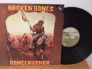 BROKEN BONES - Bonecrusher LP - EX