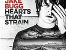 JAKE BUGG - HEARTS THAT STRAIN (VINYL)   VINYL LP NEW+