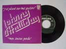 JOHNNY HALLYDAY  SP PHILIPS 6138 800  MADAGASCAR 
