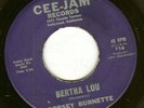 DORSEY BURNETTE - Bertha Lou/Til The Law Says Stop - Cee-Jam 7