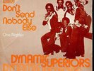 7inch DYNAMIC SUPERIORS don't send nobody else HOLLAND NM +PS RARE SOUL (S0179)