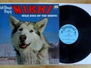 THE STORY OF NIKKI WILD DOG OF THE NORTH RARE WALT DISNEY SOUNDTRACK LP