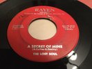 Northern Soul Garage 45 The Lost Soul A Secret Of Mine - RAVEN