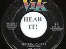 Joe Clay ROCKABILLY 45 (Vik 0211) Sixteen Chicks /Duck Tail   KILLER