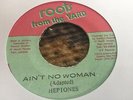 Heptones Ain't No Woman Rare Killer Roots 7