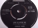 CHARLIE RICH   LOVE IS AFTER ME ** 1966 LONDON 45