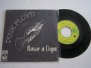 SP 2 TITRES VINYL 45 T , PINK FLOYD , SHINE ON YOU , HAVE A CIGAR . VG / VG + .