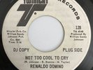 RENALDO DOMINO Not Too Cool To Cry / Nevermore TWINIGHT 45 RARE SOUL FUNK PROMO