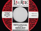 Popcorn Northern 45 / GEORGE SMITH - Pretty Little Girl : LAURIE Promo  HEAR