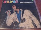 ELVIS PRESLEY ELVIS PHILADELPHIA 77 LP PHILADELPHIA 5/28/77 STARRECORDS DENMARK