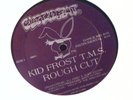 Kid Frost T M S  Rough Cut 12
