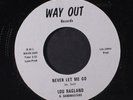 LOU RAGLAND & BANDMASTERS: Never Let Me Go / Party At Lester's 45 (one-of-a-kin