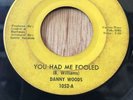 DANNY WOODS northern soul 45 You Had Me Fooled / My Love Will   Correc-Tone