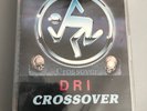D.R.I. - CROSSOVER - CASSETTE STILL SEALED - DIRTY ROTTEN IMBECILES DRI
