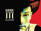 Hank Williams III: Greatest Hits (180GV) LP