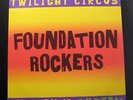 Twilight Circus Dub Sound System - Foundation Rockers LP Mint- LP 250 2003