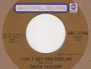 Chuck Jackson - I Only Get This Feeling / Slowly But Surely - ABC Dunhill ABC-11