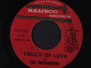 ENCHANTERS: Touch Of Love / Cafe Bohemia 45 (rubber stamp ol) Vocal Groups