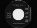 Ernie Wheelwright - In Your Arms / Begging You Back (Soul, 45)