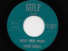 Major Burkes - Break These Chains / Who Was The Fool? (Soul, 45)