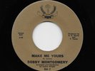 Bobby Montgomery - Make Me Yours / Seek And You Shall Find (Soul, 45)