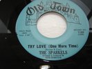 Rare Original Northern Soul The Sparkels - Try Love(one more time) Old Town