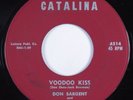 Exotica Hot Rod 45 DON SARGENT Voodoo Kiss CATALINA HEAR
