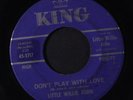 LITTLE WILLIE JOHN: Don't Play With Love 45 (lbl wear, residue ol, plays fine)
