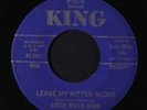 LITTLE WILLIE JOHN: Leave My Kitten Alone / I'll Never Go Back On My Word 45