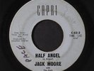 JACK MOORE: Half Angel / I Know How The Lonely Feel 45 (wol, lbl wear, plays ok