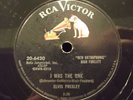 ELVIS PRESLEY - I WAS THE ONE / HEARTBREAK HOTEL RCA VICTOR 78 RPM # 20-6420