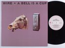 WIRE A Bell Is A Cup Until It's Struck ENIGMA LP NM