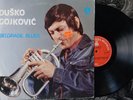 YUGOSLAV JAZZ LP Dusko Gojkovic BELGRADE BLUES - RTB Records LPV-4201