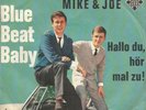Mike & Joe - Blue Beat Baby / Hallo Du, Hör Mal Zu (Vinyl-Single 1964)