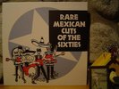 RARE MEXICAN CUTS OF THE SIXTIES LP/60's Mexico Garage Rock/Fuzz Punk/Psych Rock