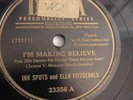 Ink Spots - 78rpm single 10-inch – Decca #23356 I’m Making Believe