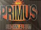 Primus - Brown Album(180g Audiophile Vinyl 2LP), 2012 Music On Vinyl