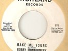 BOBBY MONTGOMERY Make Me Yours HIGHLAND PROMO BETTYE SWANN  NORTHERN SOUL 45