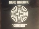 HEAD MACHINE: ORGASM on Vinyl. 1st PRESS (UK) MAJOR MINOR  ******