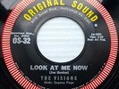 the VISIONS doowop VG++ ORIGINAL SOUND 45 LOOK AT ME NOW b/w CIGARETTE PJ111