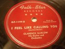 BLUES LOUISIANA CLARENCE GARLOW No No Baby/I Feel Like Calling FOLK-STAR 1199