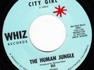 THE HUMAN JUNGLE 1968 US WHIZ *CITY GIRL/ LET ME LOVE YOU*  PSYCH GARAGE  N MINT