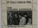 THE GOLDEN EARRINGS - IF YOU LEAVE ME ( POLYDOR 421 036 ) - TOP ( M-/VG+ )