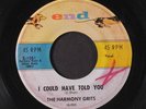 HARMONY GRITS: I Could Have Told You / Am I To Be The One 45 (lbl discoloration