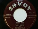DOLLY COOPER 45 Believe in Me / Is It True SAVOY r&b C2705