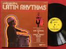 UNDERSTANDING LATIN RHYTHMS   JOSE MANGUAL CARLOS VALDEZ   RARE LATIN LP LPV-337