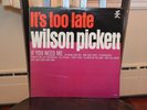 It's Too Late LP (vinyl) by Wilson Pickett, soul, OG release