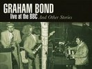 GRAHAM BOND LIVE AT THE BBC & OTHER STORIES NEW VINYL