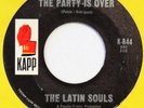 LATIN SOULS The Party is Over / La Banda KAPP 45 latin soul boogaloo VG++ 7”