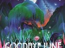 GOODBYE JUNE MAGIC VALLEY NEW VINYL